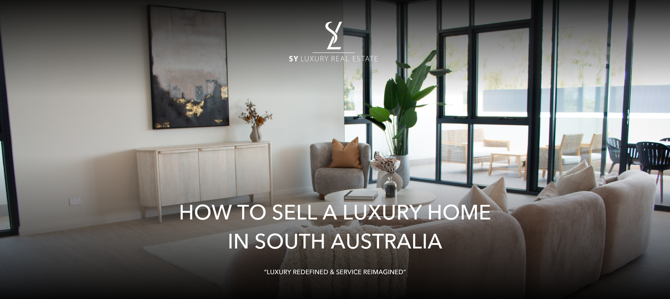 How to Sell a Luxury Home in Adelaide | SY Luxury Real Estate